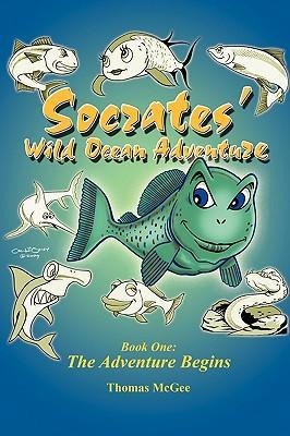 Socrates Wild Ocean Adventure: Book One: The Adventure Begins