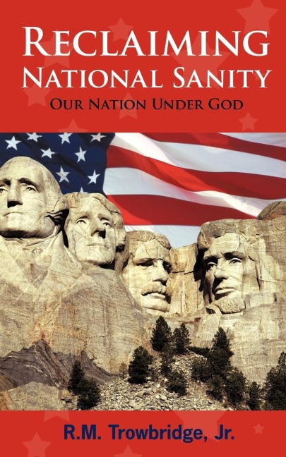 Reclaiming National Sanity: Our Nation Under God