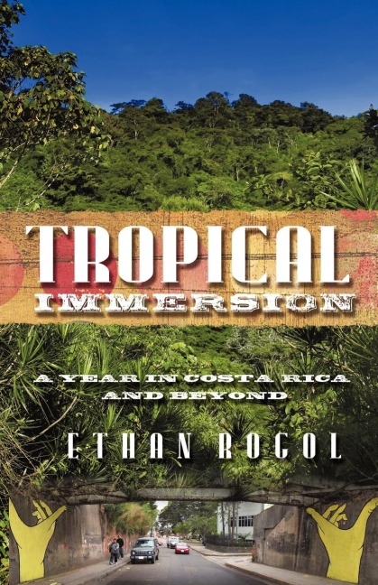 Tropical Immersion: A Year in Costa Rica and Beyond