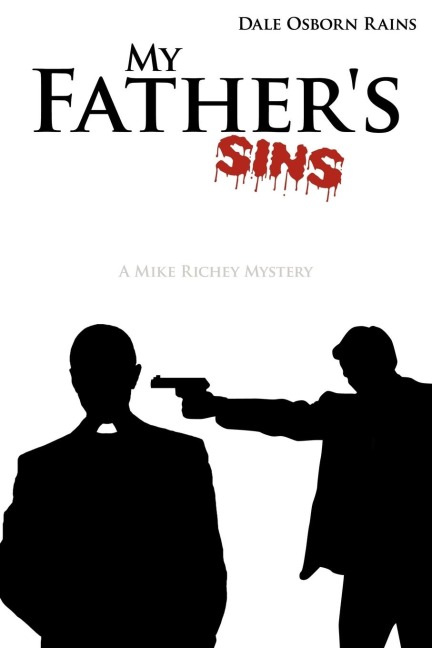 My Fathers Sins: A Mike Richey Mystery