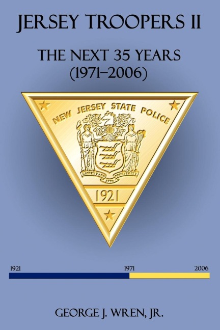 Jersey Troopers II: The Next Thirty-Five Years (1971-2006)