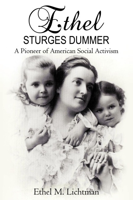 Ethel Sturges Dummer: A Pioneer of American Social Activism
