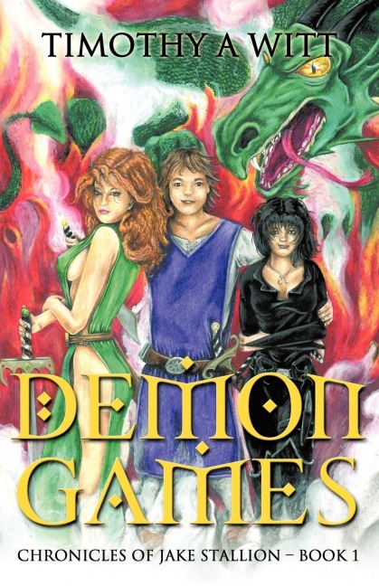 Demon Games: Chronicles of Jake Stallion - Book 1