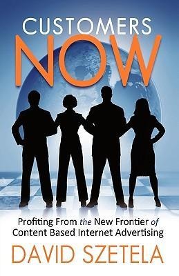 Customers Now: Profiting from the New Frontier of Content-Based Internet Advertising
