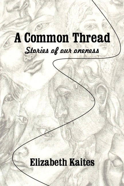A Common Thread: Stories of our Oneness