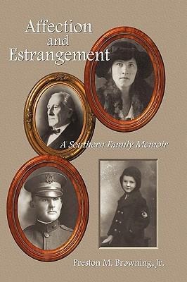 Affection and Estrangement: A Southern Family Memoir