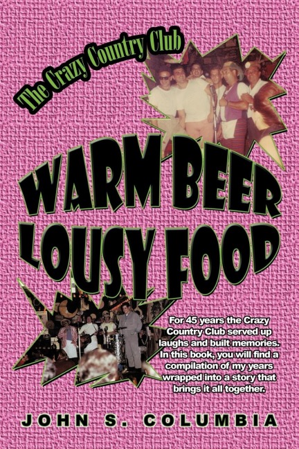 Warm Beer, Lousy Food: The Crazy Country Club
