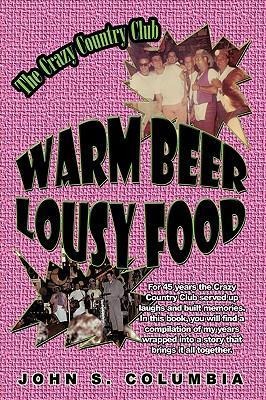 Warm Beer, Lousy Food: The Crazy Country Club
