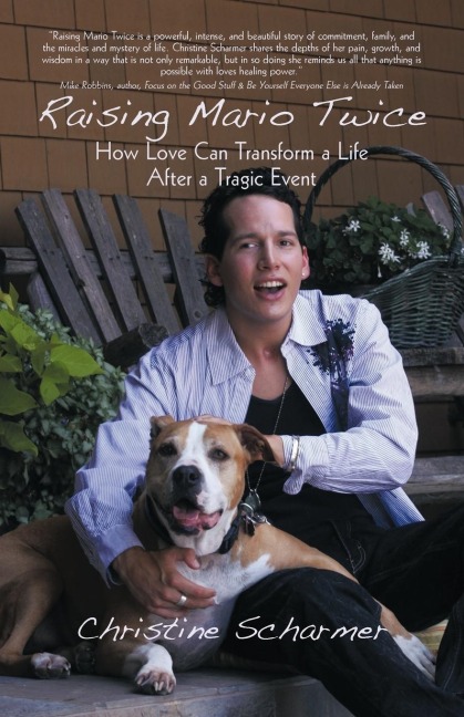 Raising Mario Twice: How Love Can Transform a Life After a Tragic Event