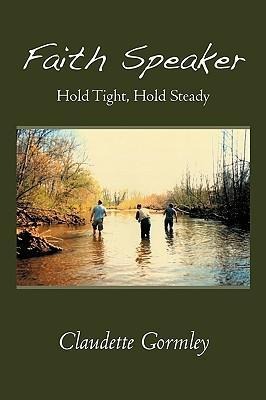 Faith Speaker: Hold Tight, Hold Steady