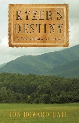 Kyzers Destiny: A Novel of Historical Fiction