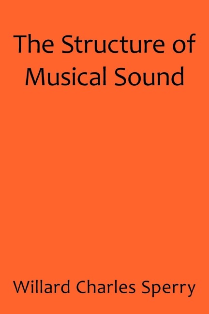 The Structure of Musical Sound
