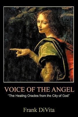 VOICE of the ANGEL: The Healing Oracles from the City of God