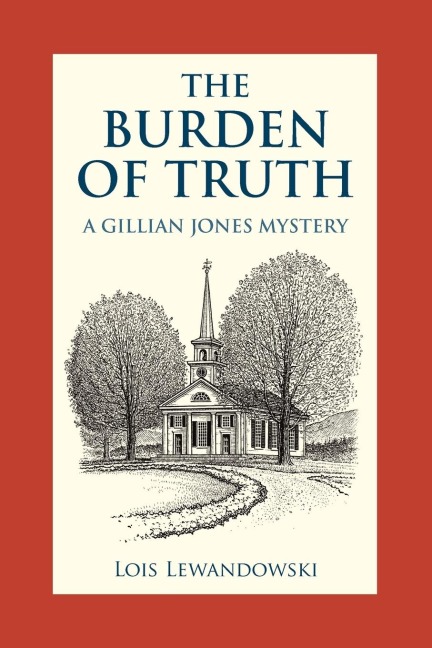 The Burden of Truth: A Gillian Jones Mystery