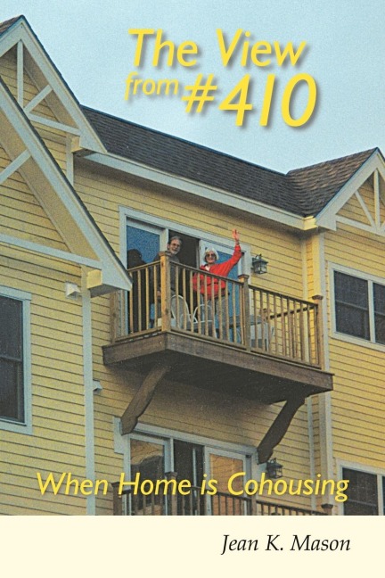 The View from #410: When Home Is Cohousing