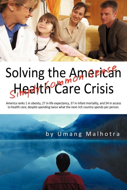 Solving the American Health Care Crisis: Simply Common Sense