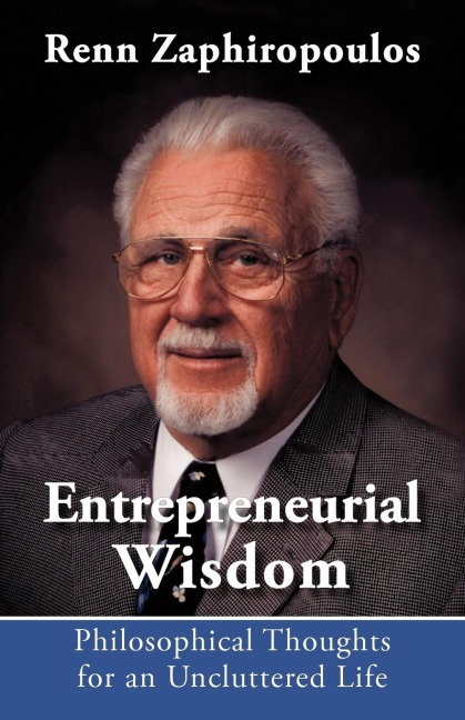Entrepreneurial Wisdom: Philosophical Thoughts for an Uncluttered Life