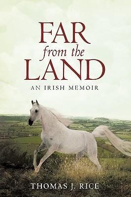 Far from the Land: An Irish Memoir