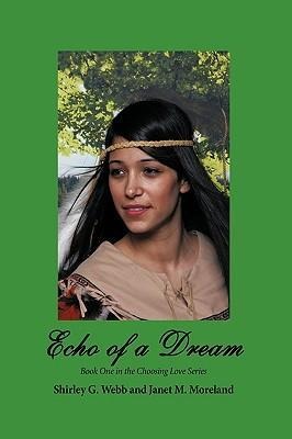 Echo of a Dream: Book One in the Choosing Love Series