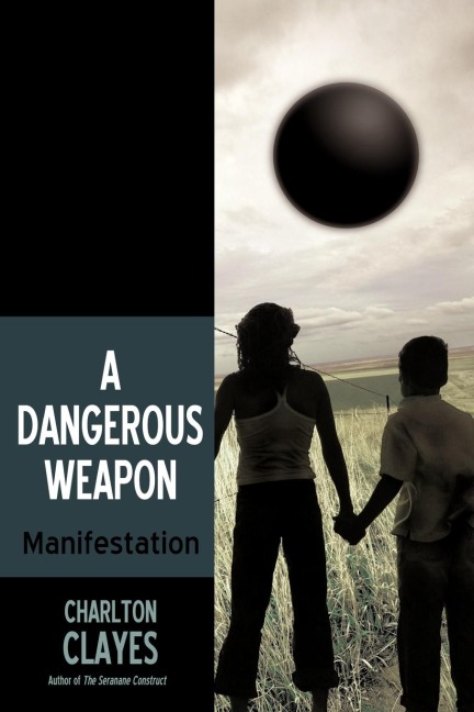 A Dangerous Weapon: Manifestation