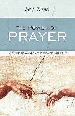 The Power of Prayer: A Guide to Awaken the Power Within Us