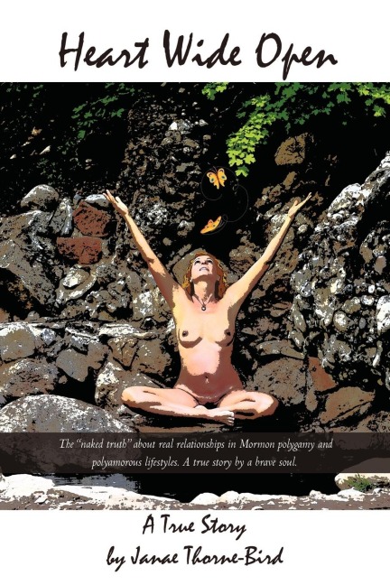 Heart Wide Open: A True Story by Janae Thorne-Bird