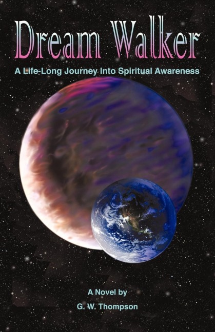 Dream Walker: A Lifelong Journey into Spiritual Awareness