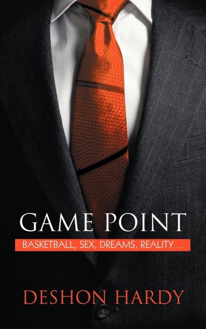 Game Point Basketball, Sex, Dreams, Reality... .