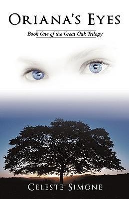 Orianas Eyes: Book One of the Great Oak Trilogy