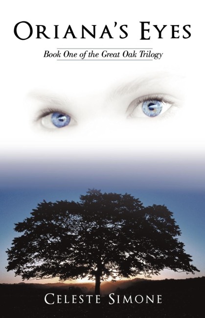 Orianas Eyes: Book One of the Great Oak Trilogy