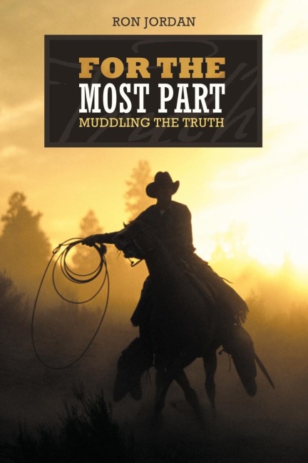 For the Most Part: Muddling the Truth