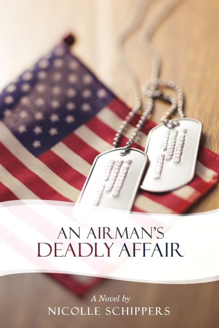 An Airmans Deadly Affair: A Novel