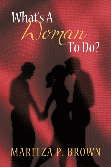 Whats a Woman to Do?