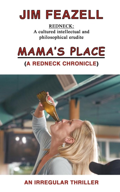 Mamas Place: A Redneck Chronicle