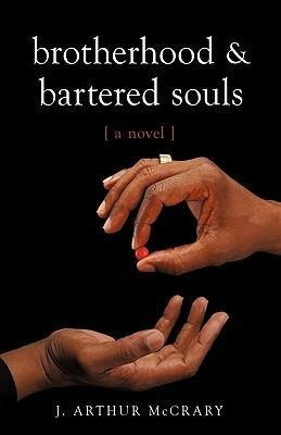 Brotherhood and Bartered Souls: A Novel a Novel