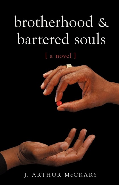 Brotherhood and Bartered Souls: A Novel a Novel