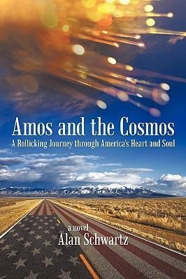 Amos and the Cosmos: A Rollicking Journey Through Americas Heart and Soul