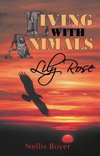Lily Rose: Living with Animals, Book 4