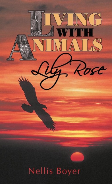 Lily Rose: Living with Animals, Book 4