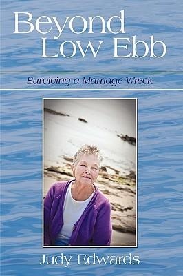 Beyond Low Ebb: Surviving a Marriage Wreck