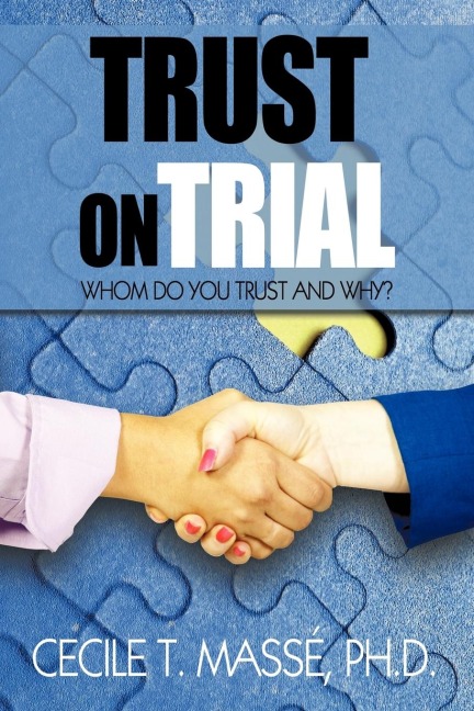 Trust on Trial: Who Do You Trust and Why?