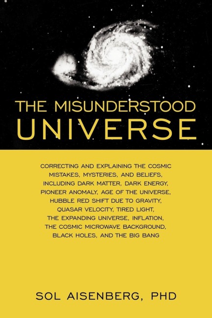 The Misunderstood Universe: Correcting and Explaining Cosmic Mistakes