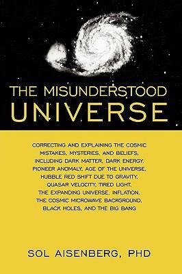 The Misunderstood Universe: Correcting and Explaining Cosmic Mistakes