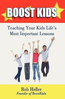 Boostkids: Teaching Your Kids Lifes Most Important Lessons