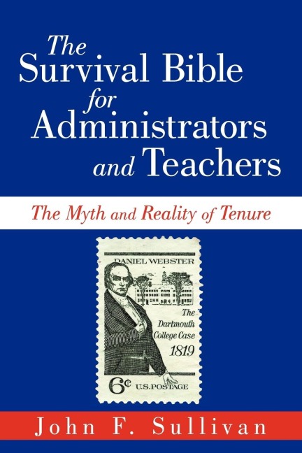 The Survival Bible for Administrators and Teachers: The Myth and Reality of Tenure