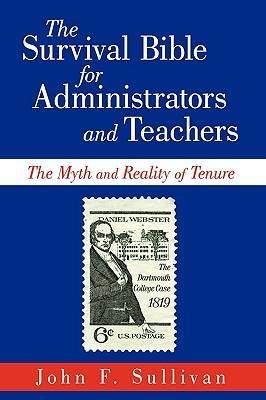 The Survival Bible for Administrators and Teachers: The Myth and Reality of Tenure