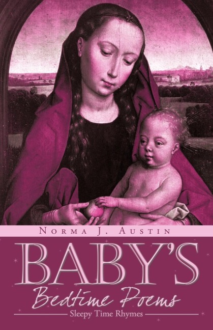 Babys Bedtime Poems: Sleepy Time Rhymes