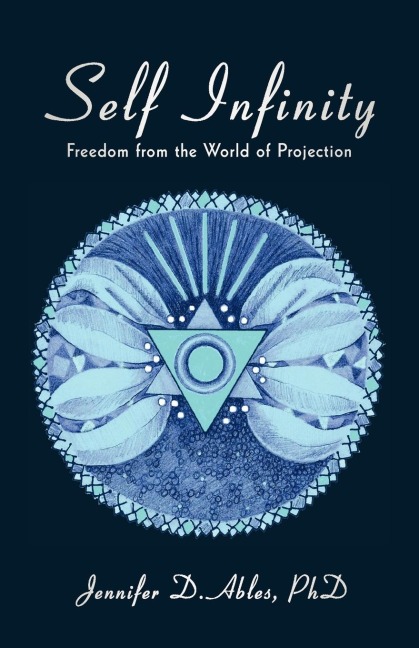 Self Infinity: Freedom from the World of Projection