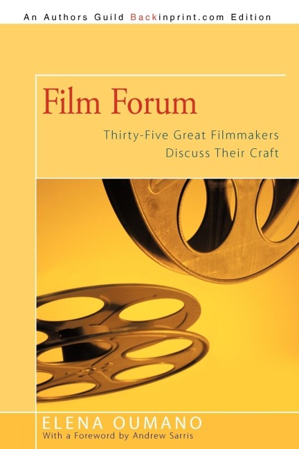 Film Forum: Thirty-Five Great Filmmakers             Discuss Their Craft