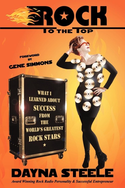 Rock to the Top: What I Learned about Success from the Worlds Greatest Rock Stars